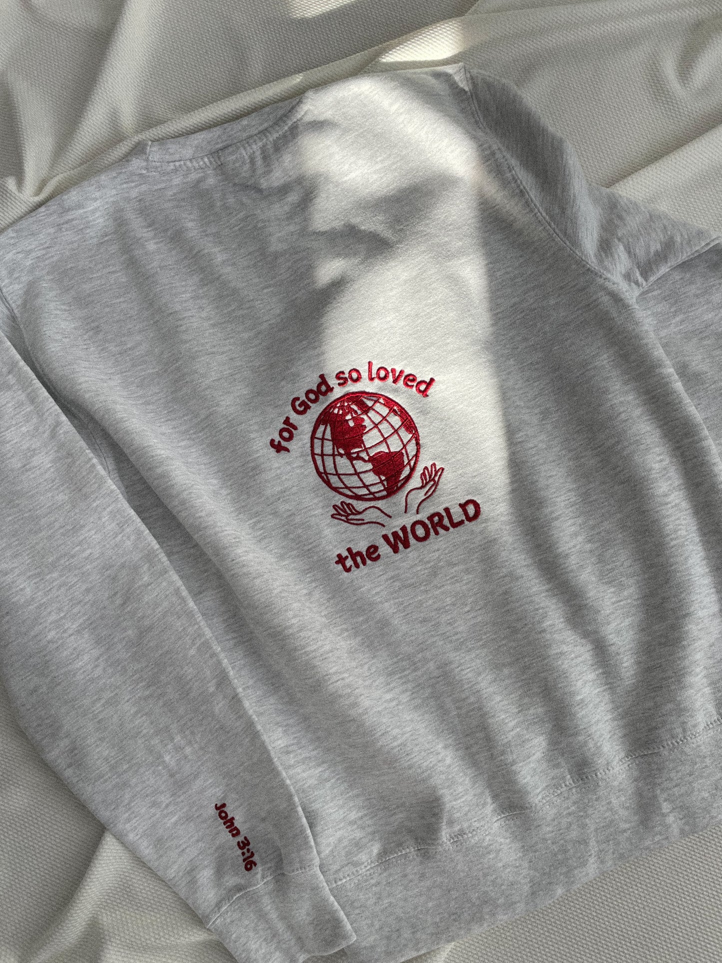 For God so loved the world - embroidered sweatshirt (embroidery is on the back)