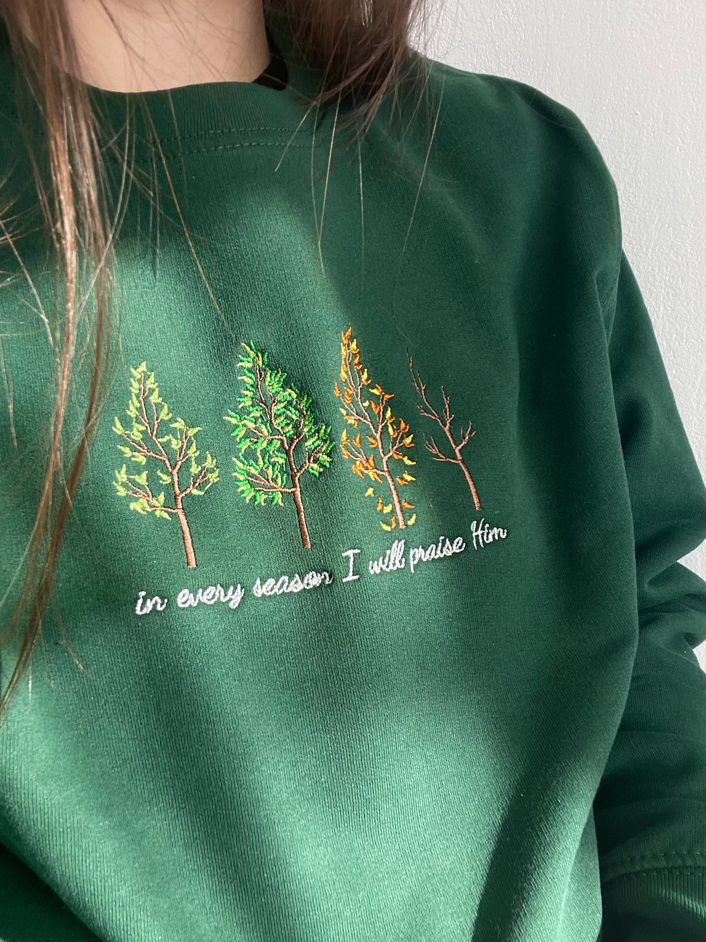 In Every Season I Will Praise Him Embroidered Sweatshirt