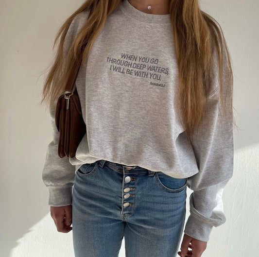 Isaiah 43:2 Embroidered Sweatshirt